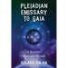 Pleiadian Emissary to Gaia: A Journey Between Worlds