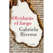 Olvidarás El Fuego / You Will Forget the Fire