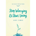 Stop Worrying & Start Living: 365 Daily Reflections