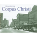 Remembering Corpus Christi