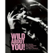Wild about You!: The Sixties Beat Explosion in Australia and New Zealand