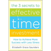 The 3 Secrets to Effective Time Investment: Achieve More Success with Less Stress: Foreword by Cal Newport, Author of So Good They Can't Ignore You