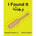 I Found It: Children's Picture Book English-Maghrebi Arabic (Bilingual Edition) (www.rich.center)