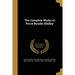 The Complete Works of Percy Bysshe Shelley