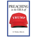 Preaching in the Era of Trump