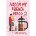 Pardon My French Press