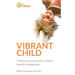 Vibrant Child: 7 Steps to Increase Your Child's Health & Happiness