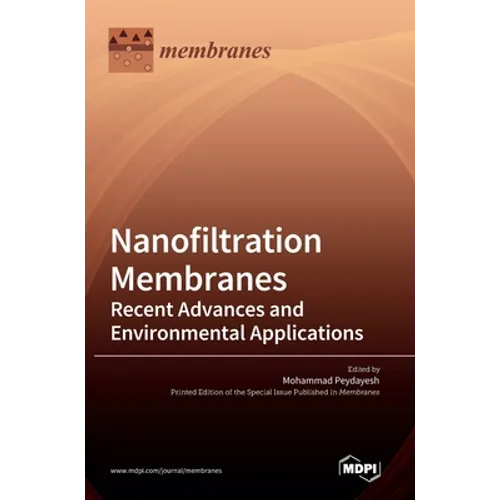 Nanofiltration Membranes: Recent Advances and Environmental Applications