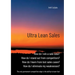 Ultra Lean Sales: The revolution of business growth