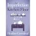 An Imperfection in the Kitchen Floor
