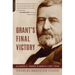 Grant's Final Victory: Ulysses S. Grant's Heroic Last Year