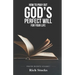 How to Pray Out God's Perfect Will for Your Life: Prayer Secrets Volume 1