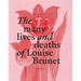 The Many Lives and Deaths of Louise Brunet: Manifesto of Fragility