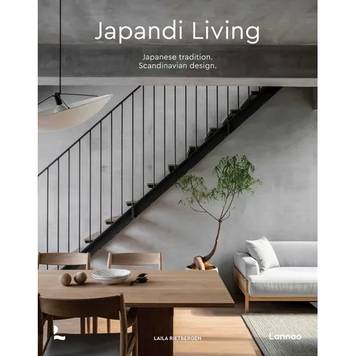 Japandi Living: Japanese Tradition. Scandinavian Design