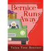 Bernice Runs Away