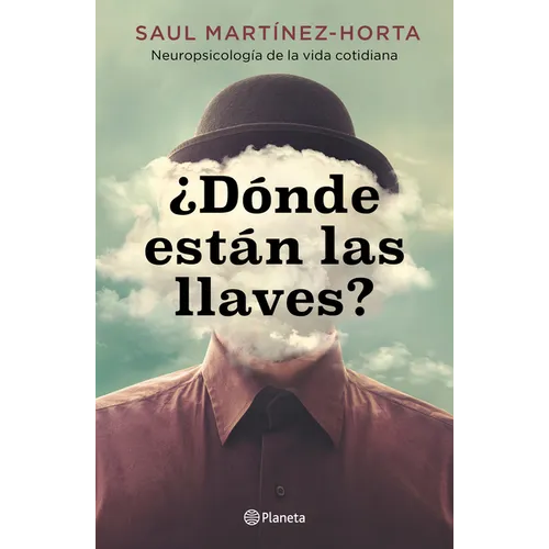 ¿Dónde Están Las Llaves? Neuropsicología de la Vida Cotidiana / Where Are My Keys?