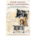 Four Voices, Four Continents: How we Escaped Hitler, Survived Stalin, Made a Life in Africa, and Finally Arrived in America