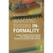 Manufacturing Informality: Global Production Networks and Informalized Labour Regimes in Europe's Peripheries