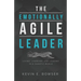 The Emotionally Agile Leader: Living, Learning, and Leading in a Chaotic World