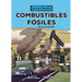 Combustibles Fósiles (Fossil Fuels): Una Guía Gráfica (a Graphic Guide)