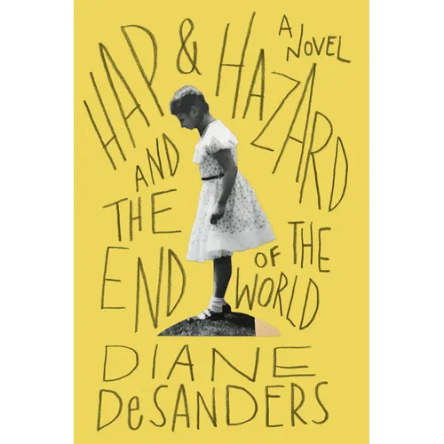 Hap and Hazard and the End of the World