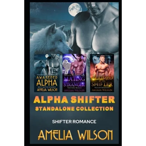 Alpha Shifter Standalone Collection: Shifter Romance
