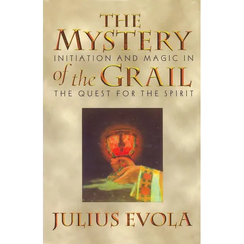The Mystery of the Grail: Initiation and Magic in the Quest for the Spirit - Paperback
