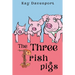 The Three Irish Pigs
