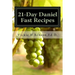 21-Day Daniel Fast Recipes: Praying Your Way Through To Live Healthy