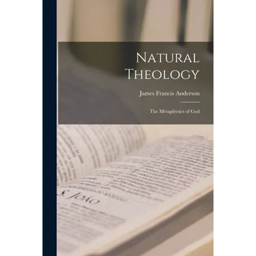 Natural Theology; the Metaphysics of God