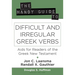 The Handy Guide to Difficult and Irregular Greek Verbs: AIDS for Readers of the Greek New Testament
