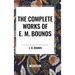 The Complete Works of E. M. Bounds