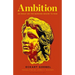 Ambition: An Essay on the Burning Desire to Rise