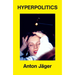 Hyperpolitics: Extreme Politicization Without Political Consequences