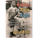 Hidden in Plain Sight: A Family Memoir and the Untold Story of the Holocaust in Serbia