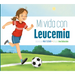 Mi Vida Con Leucemia