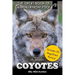 Coyotes: Wily Wild Hunters