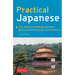 Practical Japanese: Your Guide to Speaking Japanese Quickly and Effortlessly in a Few Hours (Japanese Phrasebook)