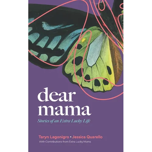 Dear Mama: Stories of an Extra Lucky Life