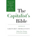 The Capitalist's Bible: The Essential Guide to Free Markets--And Why They Matter to You