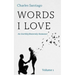 Words I Love, Volume 1: An Earthly/Heavenly Romance
