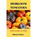 Heirloom Tomatoes: From Garden To Plate