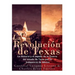La Revolución de Texas: La historia y el legado de la Guerra del estado de Texas por la Independencia de México