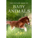 The Picture Book of Baby Animals: A Gift Book for Alzheimer's Patients and Seniors with Dementia