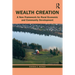 Wealth Creation: A New Framework for Rural Economic and Community Development