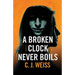 A Broken Clock Never Boils