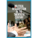 Political Resurrection in the Twentieth Century: The Fall and Rise of Political Leaders
