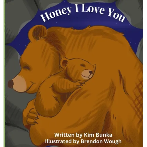 Honey I Love You