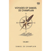 Voyages Of Samuel De Champlain: Volume 1