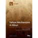 Failure Mechanisms in Alloys